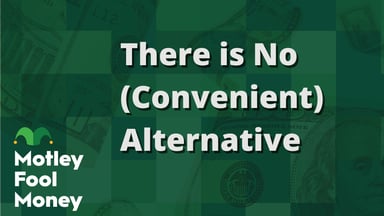 There is No (Convenient) Alternative