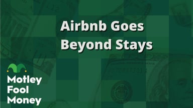 Airbnb Goes Beyond Stays