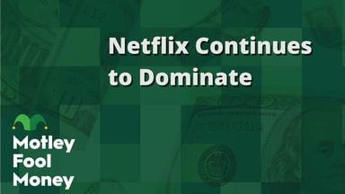 Netflix Continues to Dominate