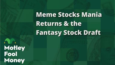 Meme Stocks Mania Returns & the Fantasy Stock Draft
