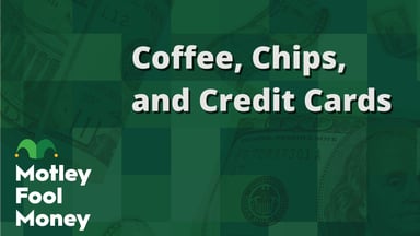 Coffee, Chips, and Credit Cards
