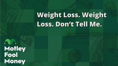 Weight Loss. Weight Loss. Don’t Tell Me.