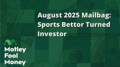 August 2025 Mailbag- Sports Bettor Turned Investor