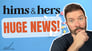 Hims and Hers Huge News
