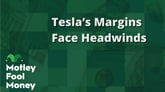 Tesla’s Margins Face Headwinds
