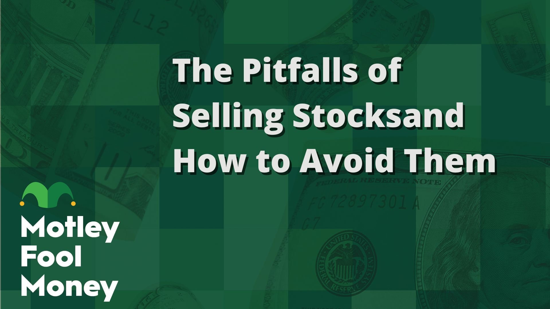 The Pitfalls of Selling Stocks (and How to Avoid Them)
