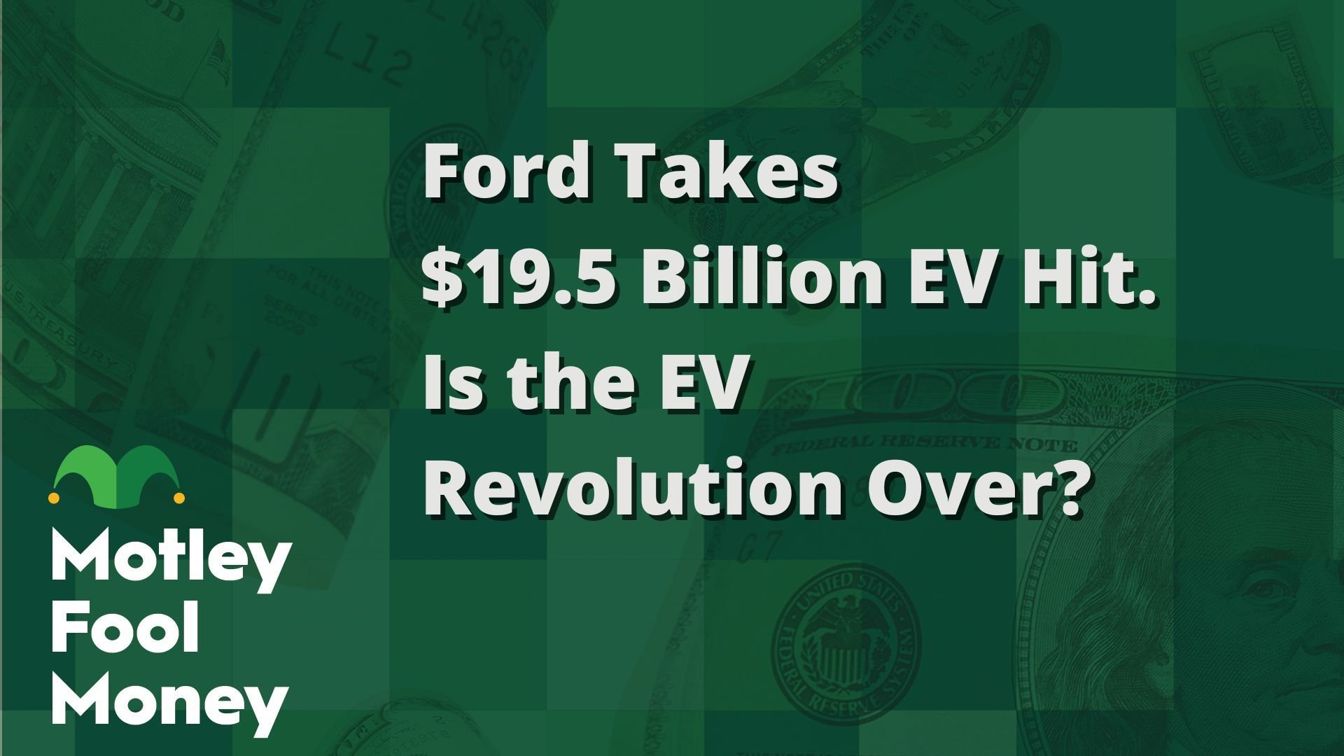 Ford Takes $19.5 Billion EV Hit. Is the EV Revolution Over
