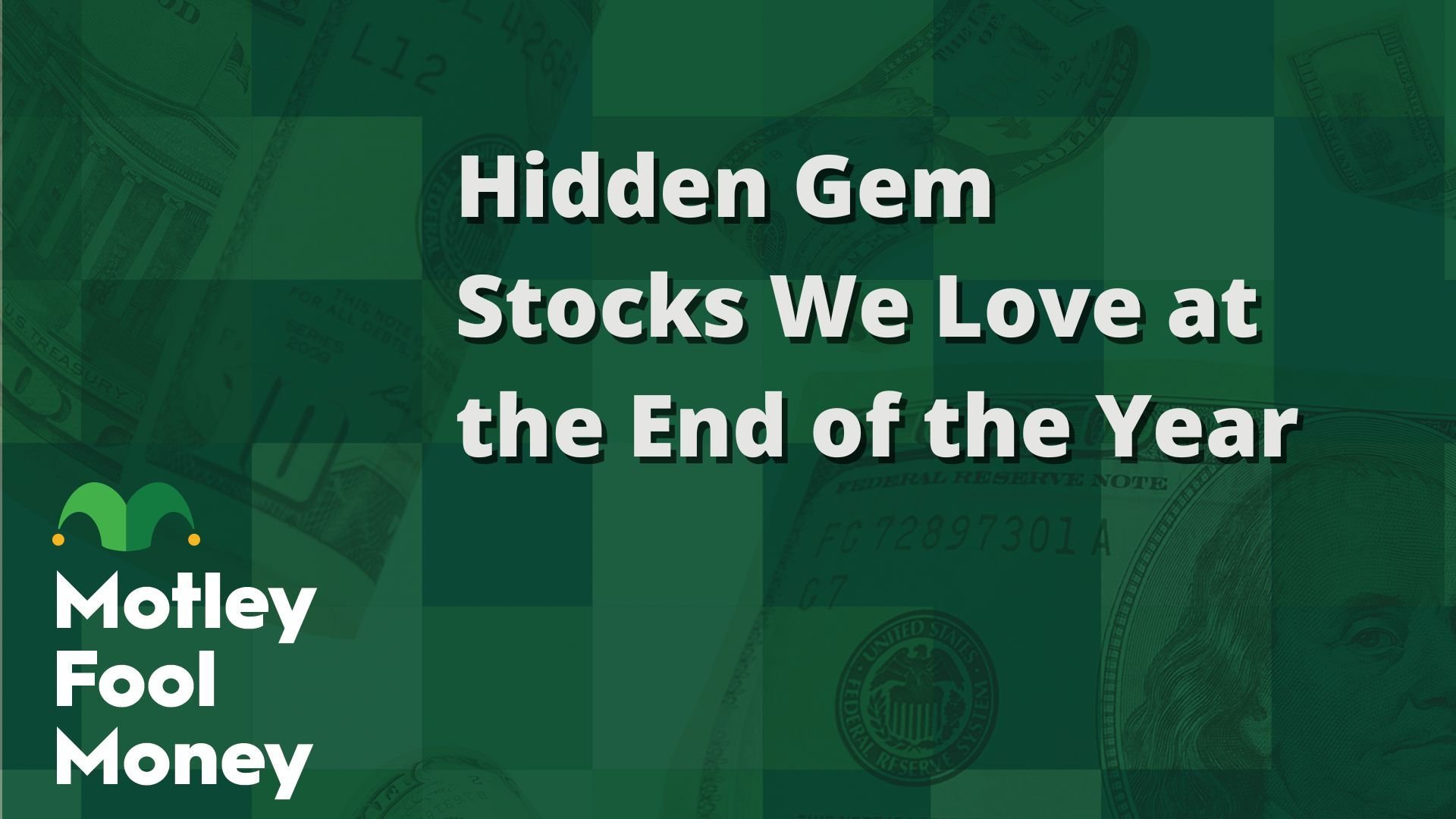 Hidden Gem Stocks We Love at the End of the Year
