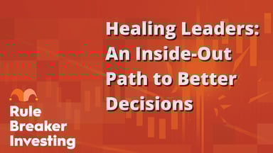 Healing Leaders- An Inside-Out Path to Better Decisions
