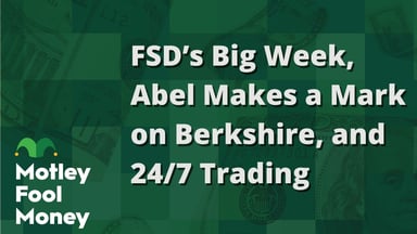 FSD’s Big Week, Abel Makes a Mark on Berkshire, and 24:7 Trading