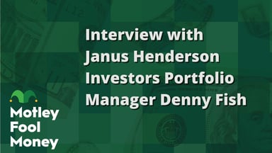 Interview with Janus Henderson Investors Portfolio Manager Denny Fish