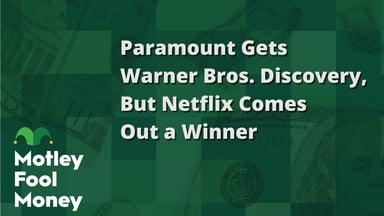 Paramount Gets Warner Bros. Discovery, But Netflix Comes Out a Winner