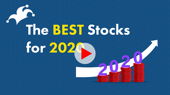 The Best Stocks For 2020