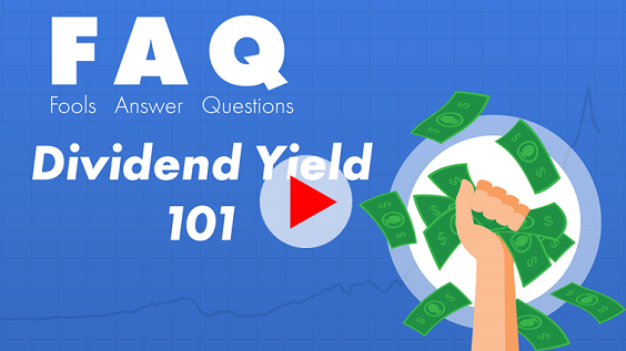 FAQ Fools Answer Questions Dividend Yield 101