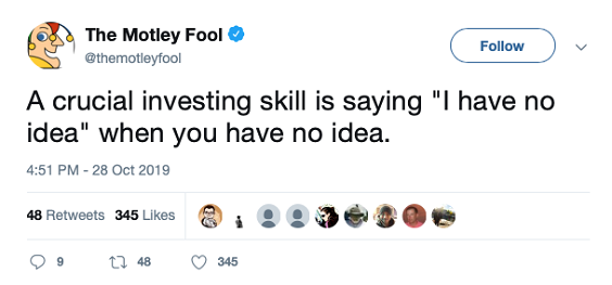 A crucial investing skill is saying I have no idea when you have no idea.